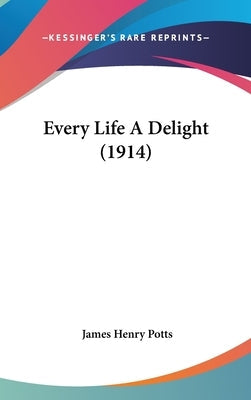 Every Life A Delight (1914)