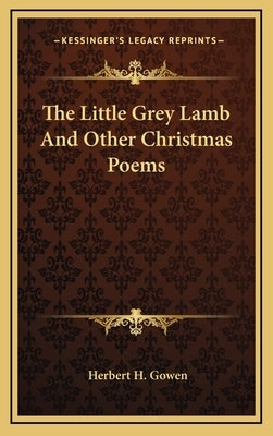 The Little Grey Lamb And Other Christmas Poems