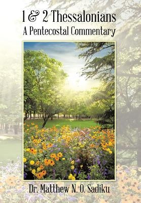 1 & 2 Thessalonians: A Pentecostal Commentary