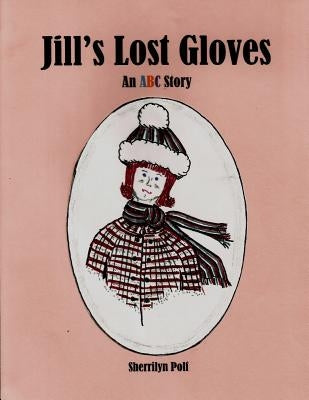 Jill's Lost Gloves: An ABC Story