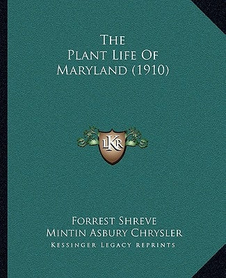 The Plant Life Of Maryland (1910)