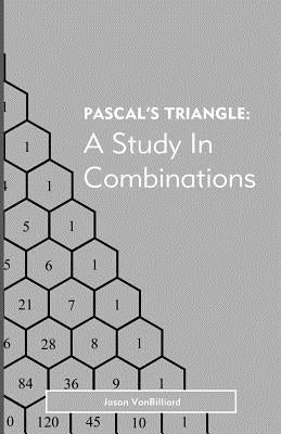 Pascal's Triangle: A Study in Combinations