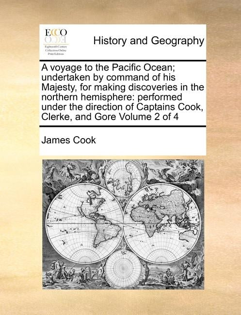 A voyage to the Pacific Ocean; undertaken by command of his Majesty, for making discoveries in the northern hemisphere: performed under the direction