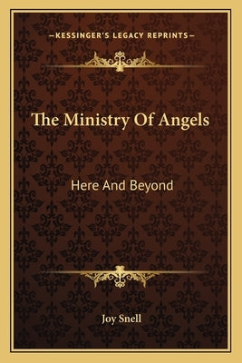 The Ministry Of Angels: Here And Beyond