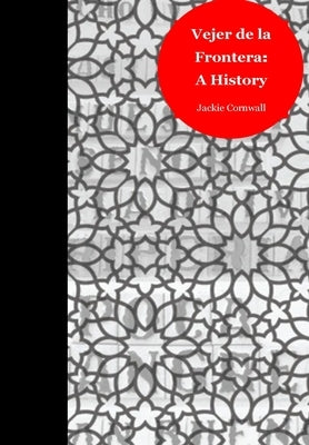 Vejer de la Frontera: a History