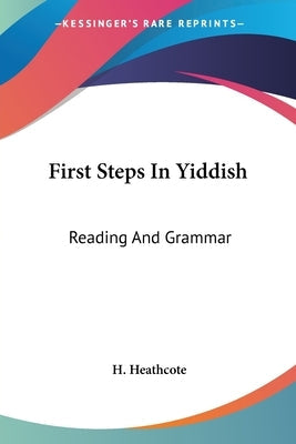 First Steps In Yiddish: Reading And Grammar