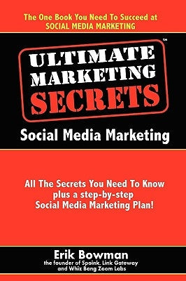Ultimate Marketing Secrets: Social Media Marketing