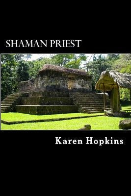 Shaman Priest: A Story of Guatemala
