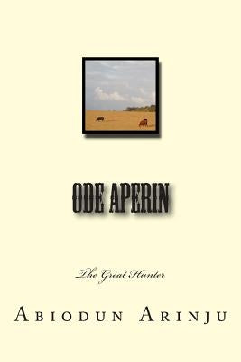Ode Aperin: The Great Hunter