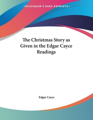 The Christmas Story as Given in the Edgar Cayce Readings