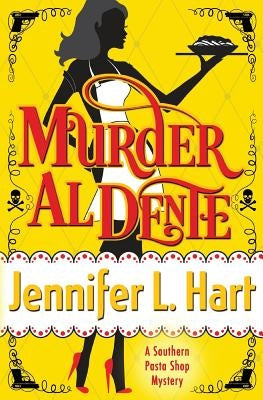 Murder Al Dente: A Southern Pasta Shop Mystery