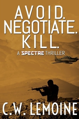 Avoid. Negotiate. Kill.