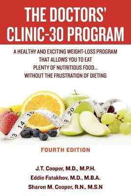 The Doctors' Clinic 30 Program: A Sensible Approach to losing weight and keeping it off