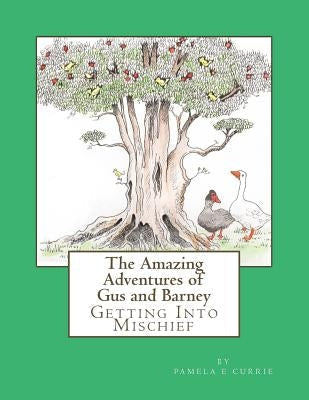 The Amazing Adventures of Gus and Barney: Getting Into Mischief