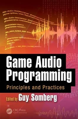 Game Audio Programming: Principles and Practices