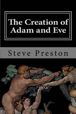 The Creation of Adam and Eve: Book 3 History of Mankind