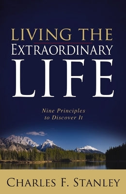 The Living the Extraordinary Life