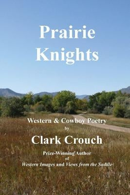Prairie Knights: western and cowboy poetry