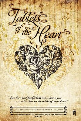 Tablets of the Heart: An Anthology of Student Writings and Creations