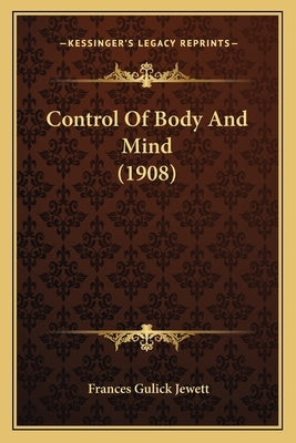 Control Of Body And Mind (1908)
