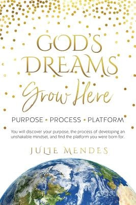 God's Dreams Grow Here