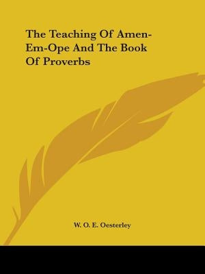 The Teaching Of Amen-Em-Ope And The Book Of Proverbs