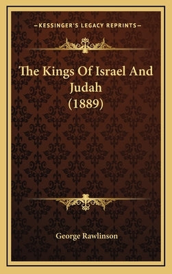 The Kings Of Israel And Judah (1889)