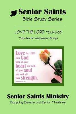 Senior Saints Bible Study Love The Lord: Book 2 "Love The Lord"