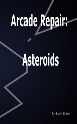 Arcade Repair: Asteroids