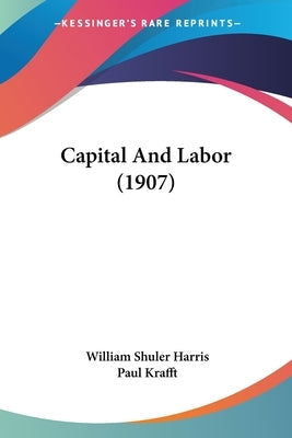 Capital And Labor (1907)