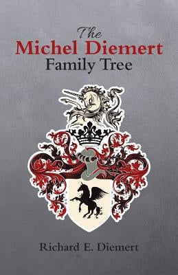 The Michel Diemert Family Tree
