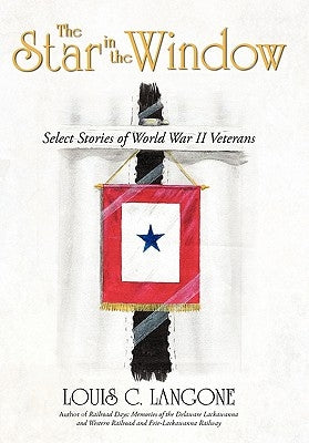 The Star in the Window: Select Stories of World War II Veterans