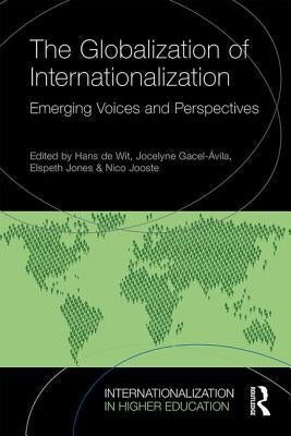 The Globalization of Internationalization: Emerging Voices and Perspectives