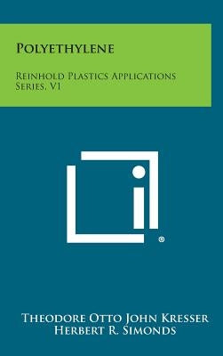 Polyethylene: Reinhold Plastics Applications Series, V1
