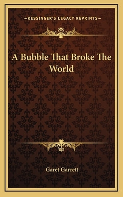 A Bubble That Broke The World