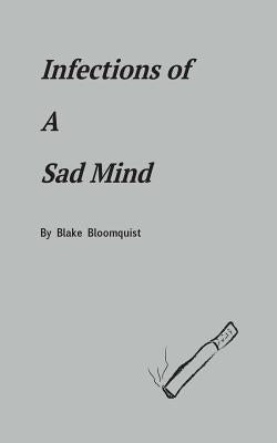 Infections of A Sad Mind