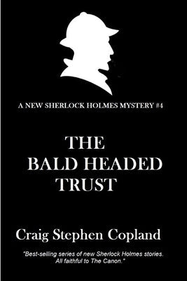 The Bald-Headed Trust: A New Sherlock Holmes Mystery
