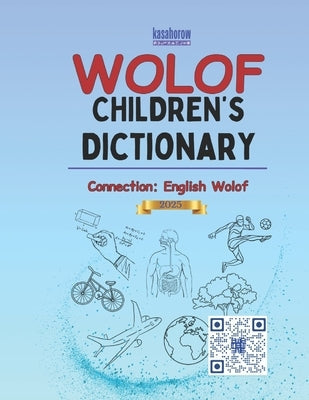 Wolof Children's Dictionary: Illustrated Wolof-English, English-Wolof