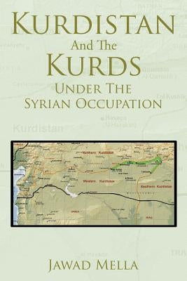 Kurdistan And The Kurds Under The Syrian Occupation