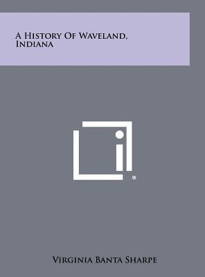 A History Of Waveland, Indiana