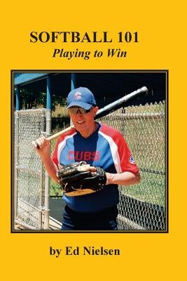 Softball 101: Playing to Win