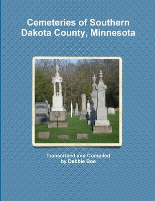 Cemeteries of Southern Dakota County, Minnesota