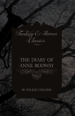 The Diary of Anne Rodway