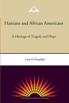 Haitians and African Americans: A Heritage of Tragedy and Hope