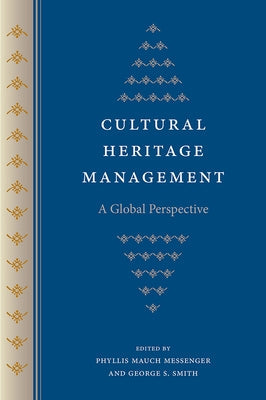 Cultural Heritage Management: A Global Perspective