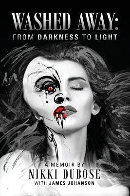 Washed Away: From Darkness to Light